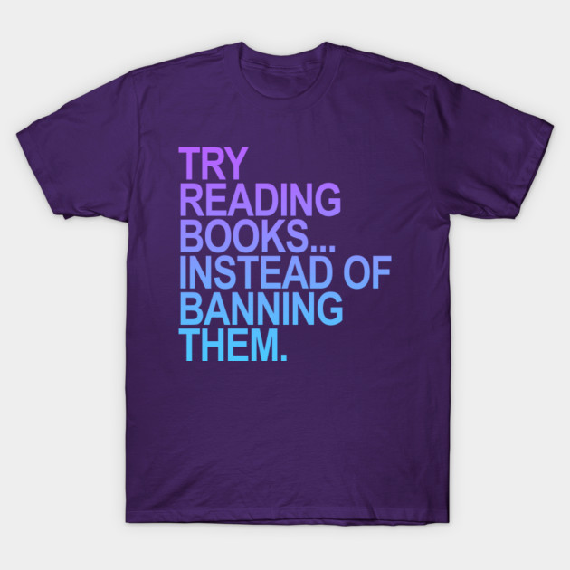 Try reading books instead of banning them - purple gradient 2.0 by skittlemypony